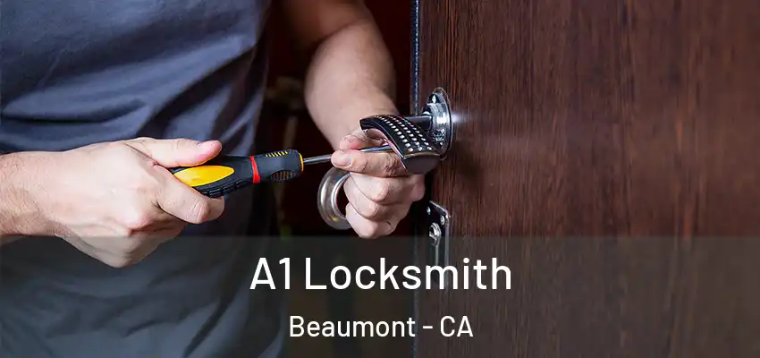  A1 Locksmith Beaumont - CA