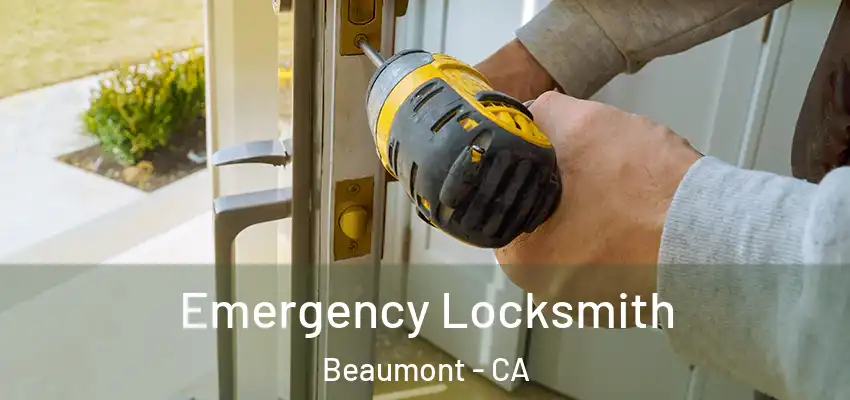  Emergency Locksmith Beaumont - CA