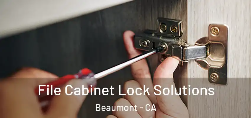  File Cabinet Lock Solutions Beaumont - CA