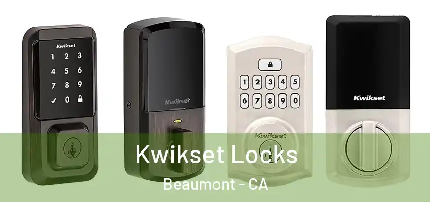  Kwikset Locks Beaumont - CA