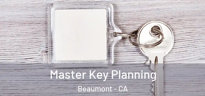  Master Key Planning Beaumont - CA