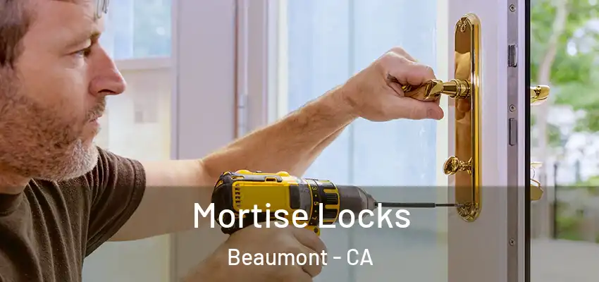  Mortise Locks Beaumont - CA