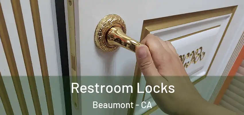  Restroom Locks Beaumont - CA